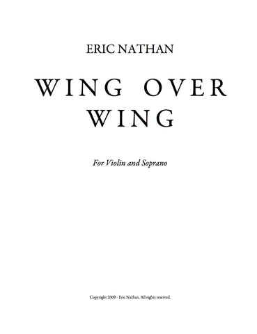 Wing Over Wing (2009) - For Violin and Soprano