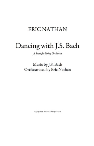 "Dancing With J.S. Bach I" (2012) - For String Orchestra with String Soloists