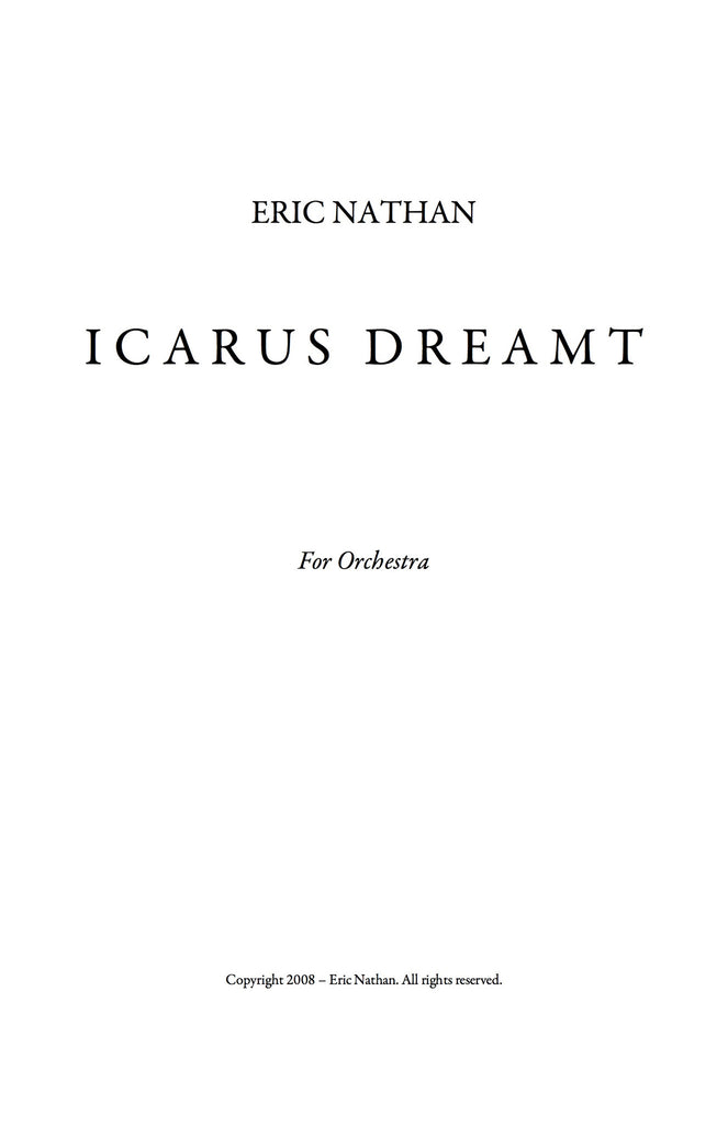 Icarus Dreamt (2008) - For Orchestra