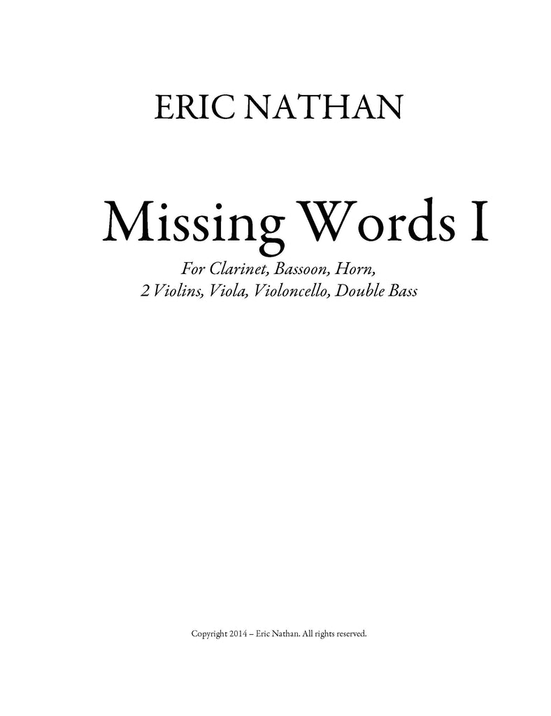 Missing Words I (2014) - For Octet (Clarinet, Horn, Bassoon, 2 Violins, Viola, Violoncello, Double Bass)