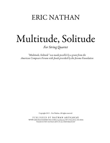 Multitude, Solitude (2013) - For String Quartet