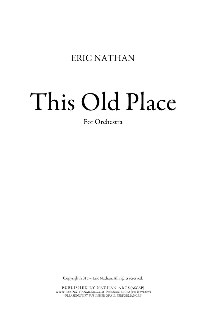 This Old Place (2015) - For Orchestra