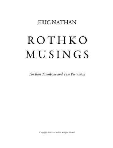 "Rothko Musings" (2006) for Bass Trombone and Two Percussionists