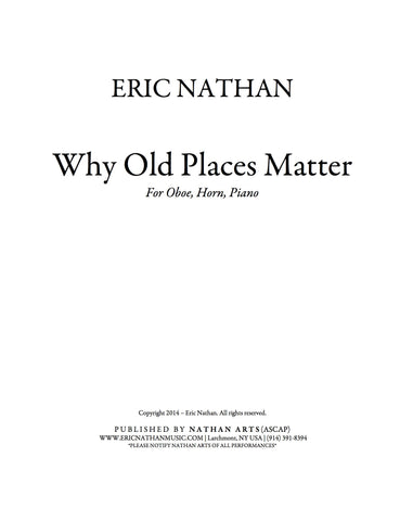 Why Old Places Matter (2014) - For Oboe, Horn, Piano